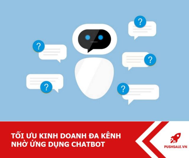 Chatbot- tối ưu kinh doanh